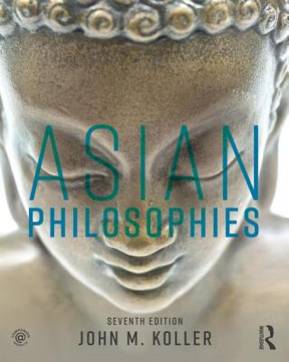 Kniha Asian Philosophies John M. Koller