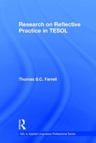 Knjiga Research on Reflective Practice in TESOL Thomas S. C. Farrell