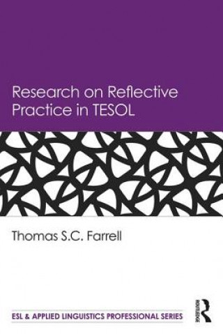 Knjiga Research on Reflective Practice in TESOL Thomas S. C. Farrell