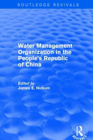 Βιβλίο Revival: Water Management Organization in the People's Republic of China (1982) NICKUM