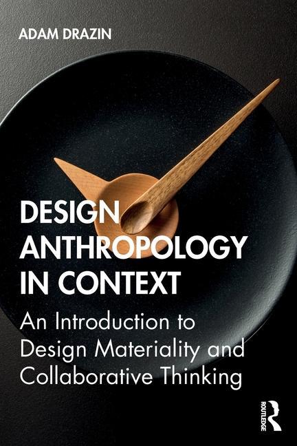 Buch Design Anthropology in Context Adam Drazin