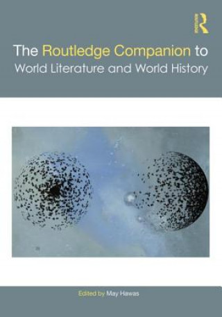 Knjiga Routledge Companion to World Literature and World History 