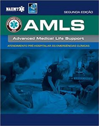 Carte Amls Portuguese: Atendimento Pre-Hospitalar as Emergencias Clinicas Da Naemt NAEMT  NAEMT