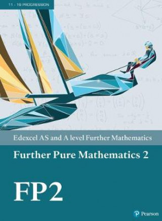 Kniha Pearson Edexcel AS and A level Further Mathematics Further Pure Mathematics 2 Textbook + e-book 