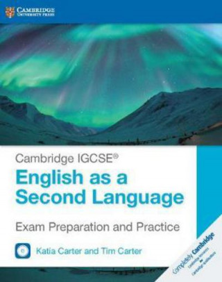 Könyv Cambridge IGCSE (R) English as a Second Language Exam Preparation and Practice with Audio CDs (2) Katia Carter