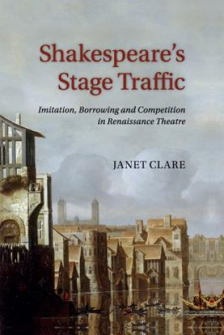 Libro Shakespeare's Stage Traffic CLARE  JANET