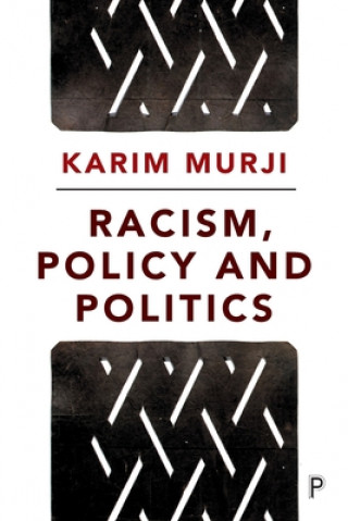 Livre Racism, Policy and Politics KARIM MURJI