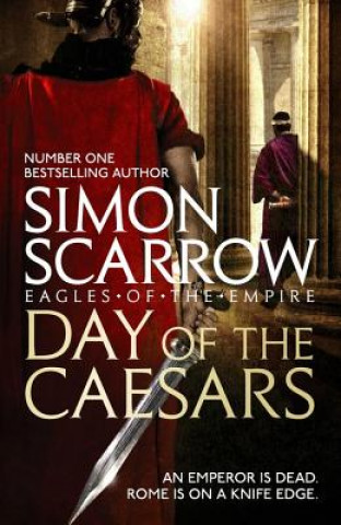 Könyv Day of the Caesars (Eagles of the Empire 16) Simon Scarrow