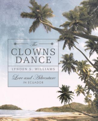 Knjiga Clowns Dance LYNDEN S. WILLIAMS