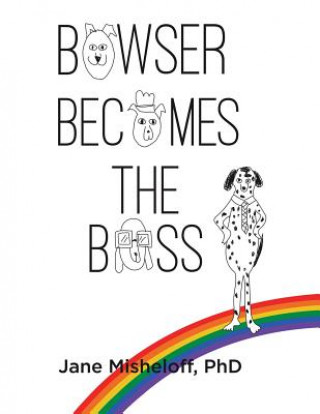 Книга Bowser Becomes the Boss PHD JANE MISHELOFF