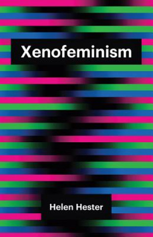 Книга Xenofeminism Helen Hester