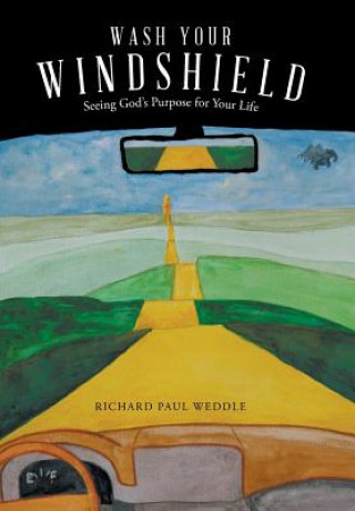 Książka Wash Your Windshield RICHARD PAUL WEDDLE