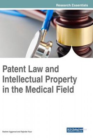 Kniha Patent Law and Intellectual Property in the Medical Field Rashmi Aggarwal