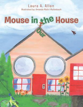 Carte Mouse in the House LAURA A. ALLEN