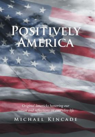 Книга Positively America MICHAEL KINCADE