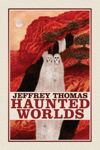 Carte Haunted Worlds JEFFREY THOMAS