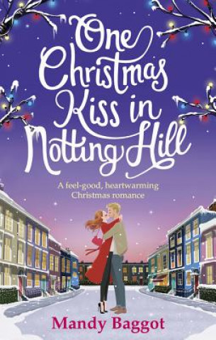 Kniha One Christmas Kiss in Notting Hill Mandy Baggot