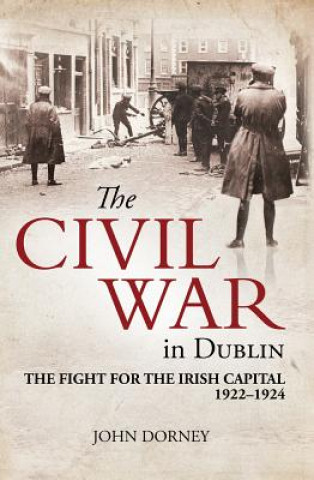 Kniha Civil War in Dublin John Dorney