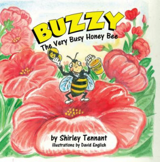 Книга Buzzy the Very Busy Honey Bee SHIRLEY TENNANT