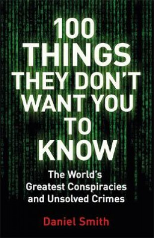 Book 100 Things They Don't Want You To Know Daniel Smith