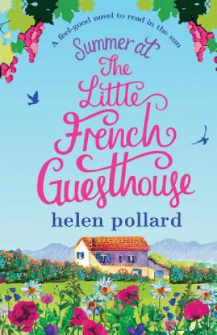 Kniha Summer at the Little French Guesthouse HELEN POLLARD
