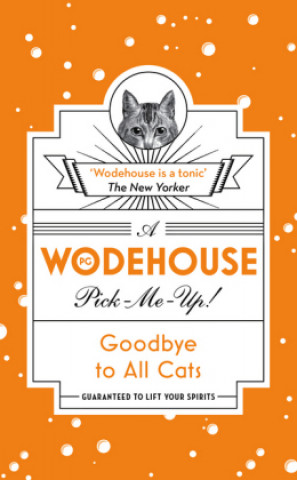 Könyv Goodbye to All Cats P G Wodehouse