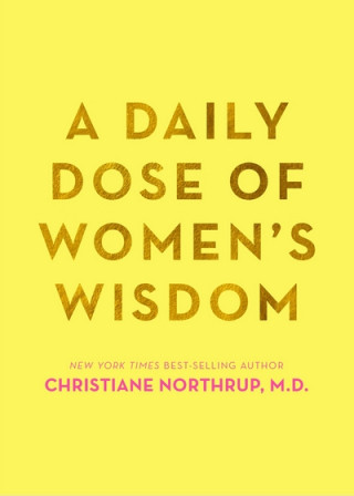 Kniha Daily Dose of Women's Wisdom Dr Christiane Northrup