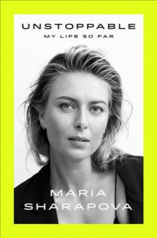 Book Unstoppable SHARAPOVA   MARIA