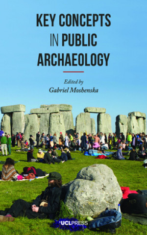 Kniha Key Concepts in Public Archaeology Gabriel Moshenska