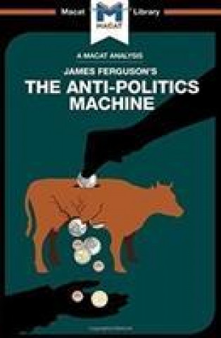 Kniha Analysis of James Ferguson's The Anti-Politics Machine JENKINS