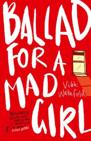 Carte Ballad For A Mad Girl Vikki Wakefield