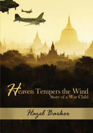 Knjiga Heaven Tempers the Wind HAZEL BARKER