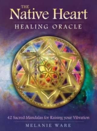 Carte Native Heart Healing Oracle Melania (Melania Ware) Ware