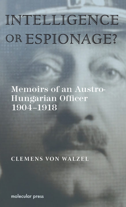 Knjiga Intelligence or Espionage? CLEMENS VON WALZEL