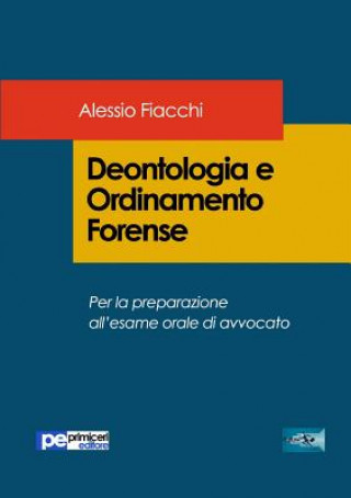 Buch Deontologia e Ordinamento Forense ALESSIO FIACCHI