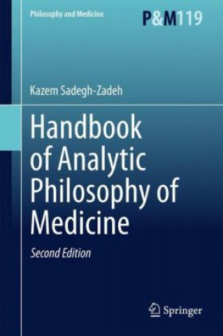 Kniha Handbook of Analytic Philosophy of Medicine Kazem Sadegh-Zadeh