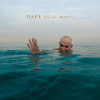 Audio Life Is Fine Paul Kelly