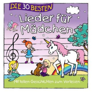 Hanganyagok Die 30 besten Lieder für Mädchen, 1 Audio-CD Simone Sommerland