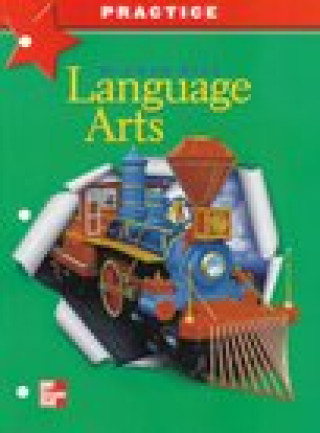 Carte McGraw-Hill Language Arts, Grade 3, Practice Workbook Mcgraw-Hill Education