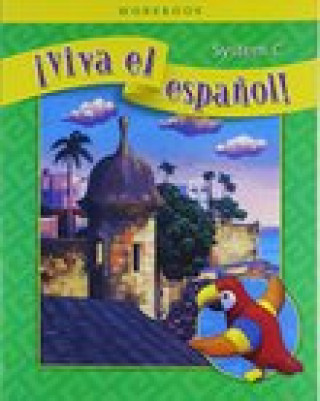 Książka Viva El Espanol!, System C Workbook Mcgraw-Hill Education