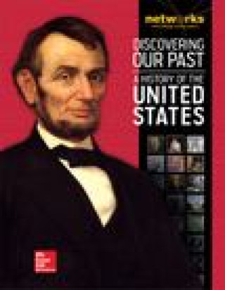 Carte Discovering Our Past: A History of the United States Student Edition (Print Only) Mcgraw-Hill Education
