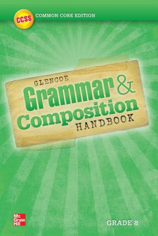 Könyv Grammar and Composition Handbook, Grade 8 Mcgraw-Hill Education