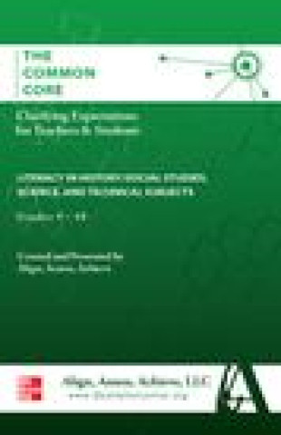 Książka AAA the Common Core: Clarifying Expectations for Teachers and Students. Literacy in History/Social Studies, Science & Technical Subjects, Grades 9-10 Access Achieve Align