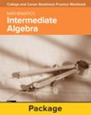 Kniha College and Career Readiness Skills Practice Workbook: Intermediate Algebra, 10-Pack Mcgraw-Hill Education