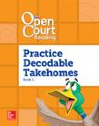 Carte Open Court Reading, Practice Predecodable and Decodable 4-Color Takehome Book 1, Grade 1 Mcgraw-Hill Education