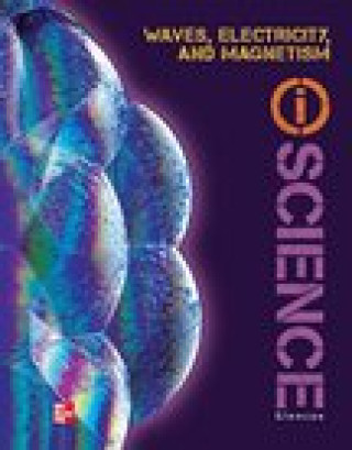 Kniha Glencoe Physical Iscience Module O: Waves, Electricity & Magnetism, Grade 8, Student Edition Mcgraw-Hill Education