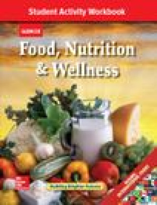 Kniha Food, Nutrition & Wellness, Student Activity Workbook Mcgraw-Hill Education