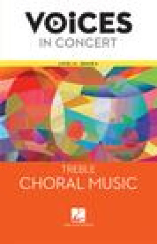 Könyv Hal Leonard Voices in Concert, Level 1a Treble Choral Music Book Mcgraw-Hill Education