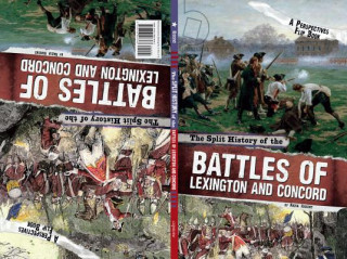 Carte The Split History of the Battles of Lexington and Concord: A Perspectives Flip Book Brenda Haugen