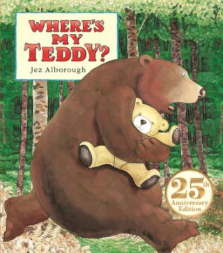 Kniha Where's My Teddy?: 25th Anniversary Edition Jez Alborough